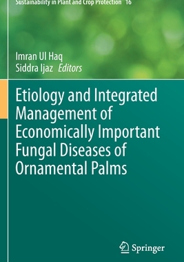 【预订】Etiology and Integrated Management of Economically Important Fungal Diseases of Orname 9783030563325