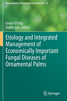 【预订】Etiology and Integrated Management of Economically Important Fungal Diseases of Orname 9783030563325