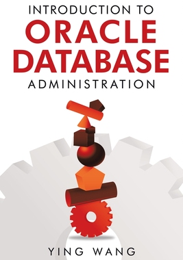 【预订】Introduction to Oracle Database Administration