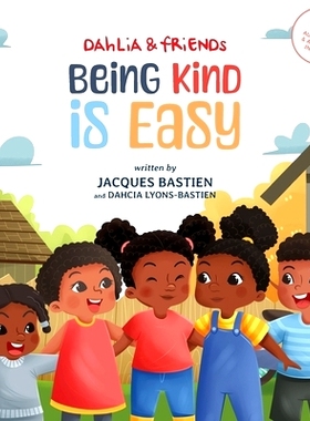 预订 Being Kind Is Easy: A Children’s Story About Kindness & Compassion: 9781954739116