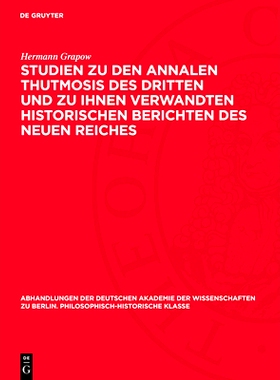 预订 Studien zu den Annalen Thutmosis des Dritten und zu ihnen verwandten historischen Berichten des Neuen Reiches: 9783