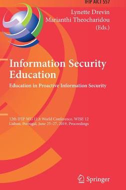 【预订】Information Security Education. Education in Proactive Information Security: 12th Ifip Wg 11.8 World Confe...