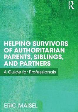 【预订】Helping Survivors of Authoritarian Parents, Siblings, and Partners