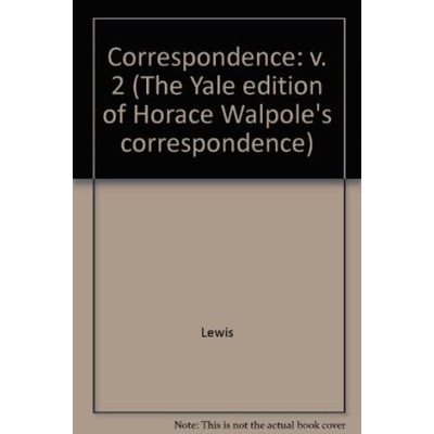 预订 The Yale Editions of Horace Walpole’s Correspondence, Volume 2: With the REV. William Cole, II 霍勒斯·沃波尔书信