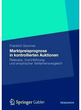 预订 Marktpreisprognose in kontrollierten Auktionen: Relevanz, Durchführung und empirischer Verfahrensvergleich: 978383