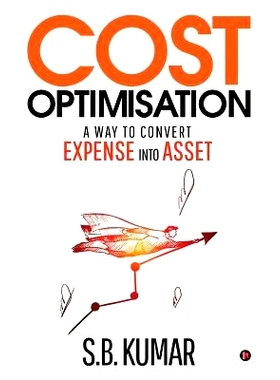 预订 Cost Optimisation: A Way to Convert Expense Into Asset: 9781644292587