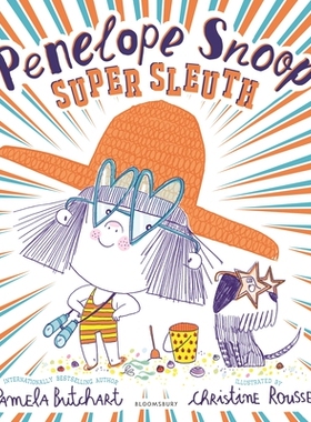 预订 Penelope Snoop, Super Sleuth 佩内洛普·史努比，超级侦探: 9781526656667