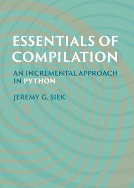 预订 Essentials of Compilation: An Incremental Approach in Python 9780262048248