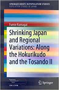 【预订】Shrinking Japan and Regional Variations: Along the Hokurikudo and the Tosando II 9789811666087