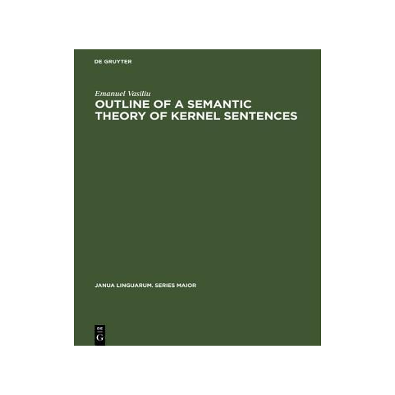 [预订]Outline of a semantic theory of Kernel sentences 9783110995503