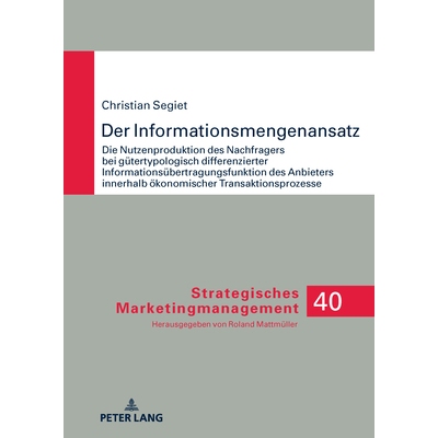 预订 Der Informationsmengenansatz: Die Nutzenproduktion des Nachfragers bei gütertypologisch differenzierter Informatio