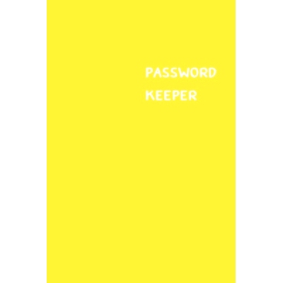 预订 Password Keeper: Size (6 x 9 inches) - 100 Pages - Yellow Cover: Keep your usernames, passwords, social info, web a
