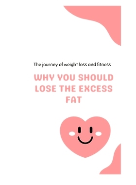 预订 The journey of weight-loss and fitness: Why you shouldn’t keep that excess fat and remain fit: 9798363728532