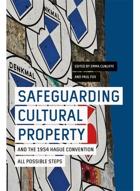 预订 Safeguarding Cultural Property and the 1954 Hague Convention: All Possible Steps 保护文化财产和1954年海牙公约：所有