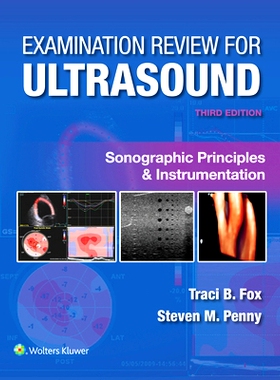 预订 Examination Review for Ultrasound: Sonographic Principles & Instrumentation 超声检查复习：超声检查原理与仪器: 97819