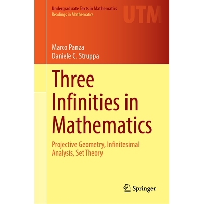 预订 Three Infinities in Mathematics: Projective Geometry, Infinitesimal Analysis, Set Theory 数学的三个无限：射影几何、