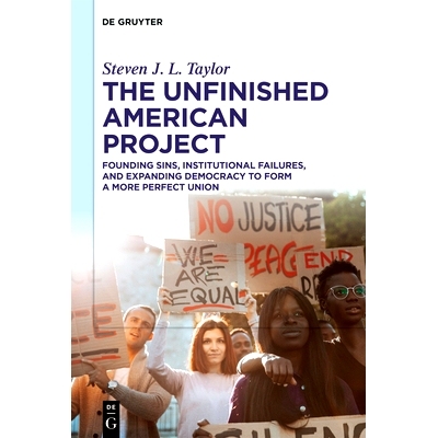 预订 The Unfinished American Project: Founding Sins, Institutional Failures, and Expanding Democracy to Form a More Perf