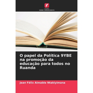 预订 O papel da Política 9YBE na promoção da educação para todos no Ruanda: 9786209370816