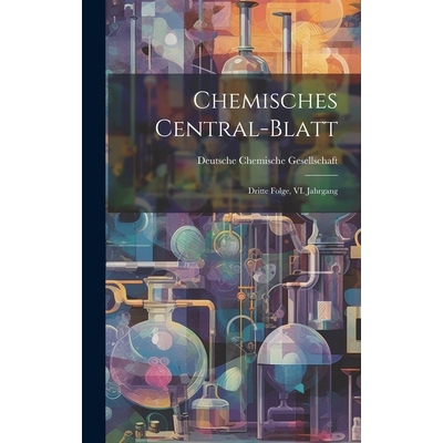 预订 Chemisches Central-Blatt: Dritte Folge, VI. Jahrgang: 9781021154699