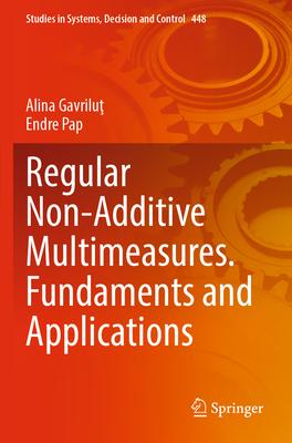 [预订]Regular Non-Additive Multimeasures. Fundaments and Applications 9783031111020
