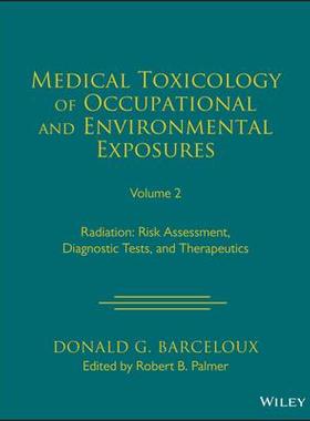 [预订]Medical Toxicology Of Occupational And Environmental Exposures To Radiation 9781119881254