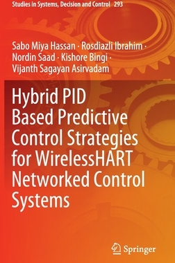 【预订】Hybrid PID Based Predictive Control Strategies for WirelessHART Networked Control Systems