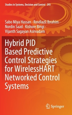 【预订】Hybrid PID Based Predictive Control Strategies for WirelessHART Networked Control Systems