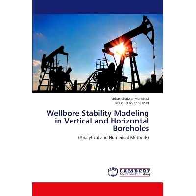 预订 Wellbore Stability Modeling in Vertical and Horizontal Boreholes: 9783659424281