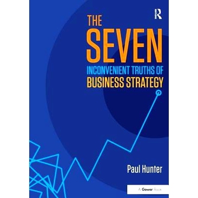 预订 The Seven Inconvenient Truths of Business Strategy: 9781472412478