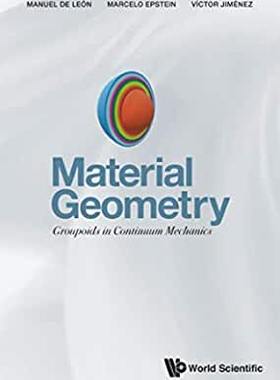 【预订】Material Geometry: Groupoids in Continuum Mechanics