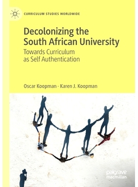 预订 Decolonizing the South African University: Towards Curriculum as Self Authentication 南非大学的非殖民化：作为自我认