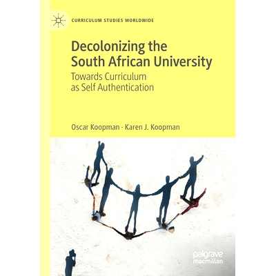 预订 Decolonizing the South African University: Towards Curriculum as Self Authentication 南非大学的非殖民化：作为自我认