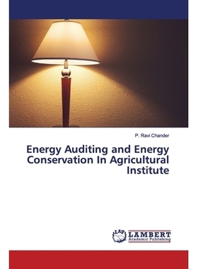 预订 Energy Auditing and Energy Conservation In Agricultural Institute: 9786200091710