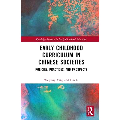 预订 Early Childhood Curriculum in Chinese Societies: Policies, Practices, and Prospects 中国社会早期儿童课程：政策、实