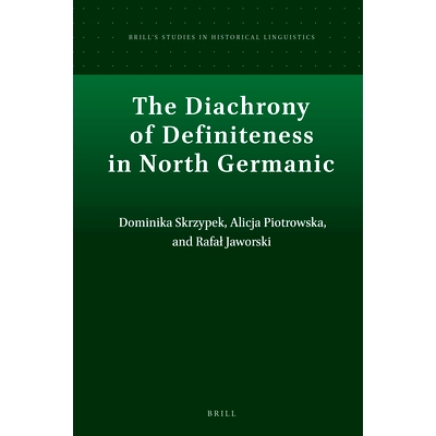 预订 The Diachrony of Definiteness in North Germanic 北方日耳曼语中确定性的历时性: 9789004436039