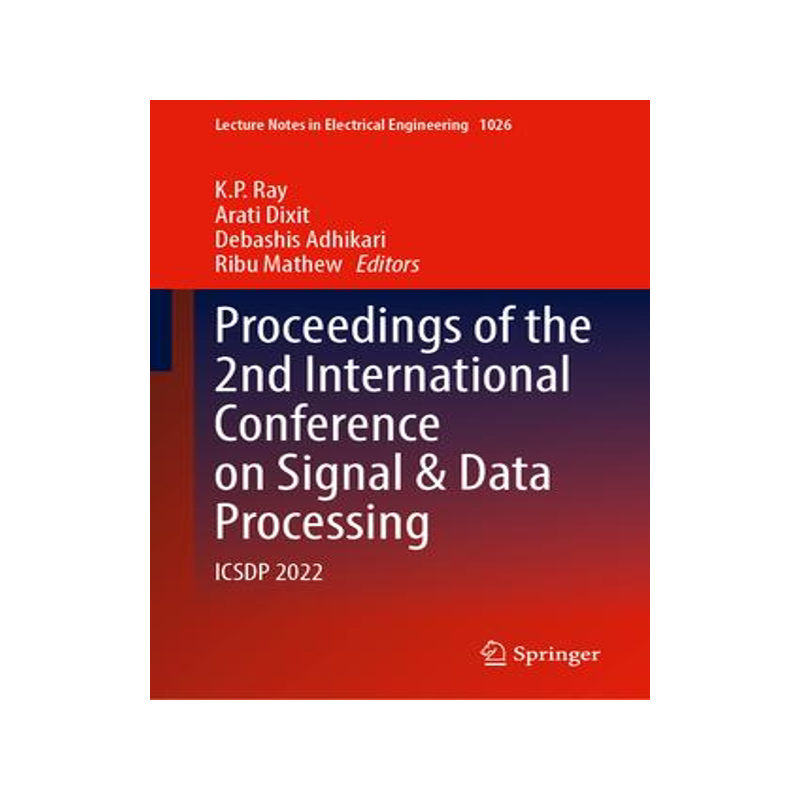 [预订]Proceedings of the 2nd International Conference on Signal and Data Processing 9789819914098