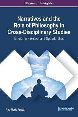 【预订】Narratives and the Role of Philosophy in Cross-Disciplinary Studies
