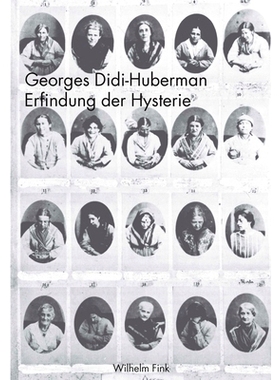 预订 Erfindung der Hysterie: Die photographische Klinik von Charcot 歇斯底里的发明：夏科的摄影诊所: 9783770531486