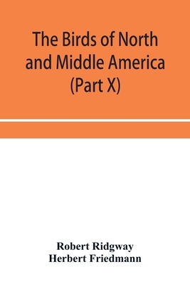 【预订】The birds of North and Middle America: a descriptive catalog of the higher groups, genera, species, and su...