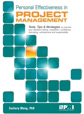 【预订】Personal Effectiveness in Project Management: Tools, Tips & Strategi 9781628250299