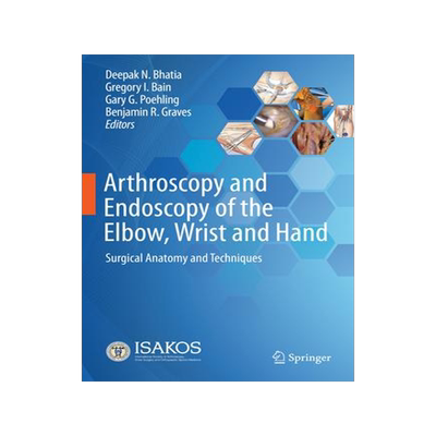 [预订]Arthroscopy and Endoscopy of the Elbow, Wrist and Hand 9783030794224