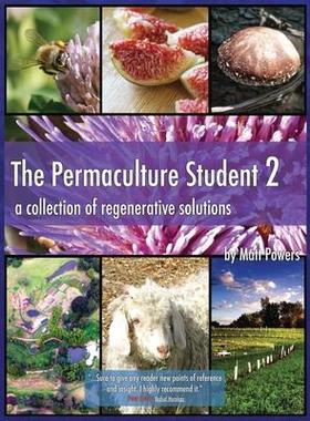 [预订]The Permaculture Student 2 - the Textbook 3rd Edition [Hardcover]: A Collection of Regenerative Solu 9781953005007