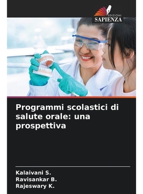 预订 Programmi scolastici di salute orale: una prospettiva: 9786138379973