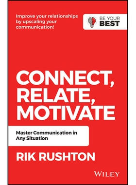 预订 Connect Relate Motivate: Master Communication In Any Situation 连接关系激励：在任何情况下都可以进行交流: 9780730381