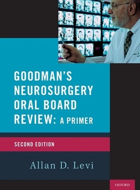 【预订】Goodman’s Neurosurgery Oral Board Review 2nd Edition