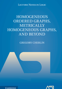 【预订】Homogeneous Ordered Graphs, Metrically Homogeneous Graphs, and Beyon 9781009230186