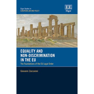 预订 Equality and Non-Discrimination in the Eu: The Foundations of the Eu Legal Order 欧盟的平等和非歧视原则: 9781789904
