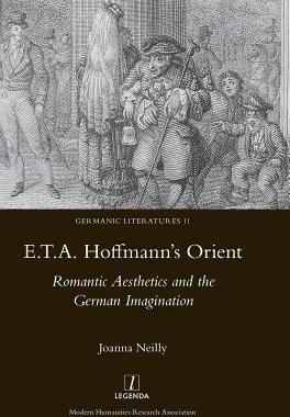 [预订]E.T.A. Hoffmann’s Orient: Romantic Aesthetics and the German Imagination 9781909662988