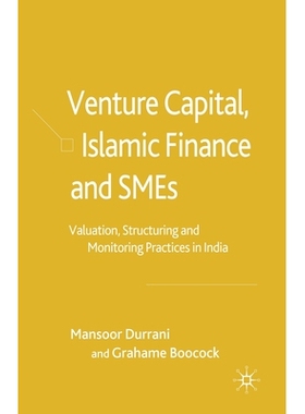 预订 Venture Capital, Islamic Finance and Smes: Valuation, Structuring and Monitoring Practices in India: 9781349518555