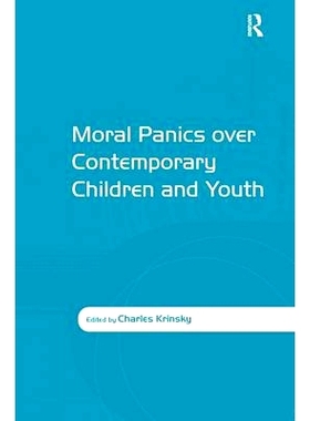 预订 Moral Panics over Contemporary Children and Youth 对当代儿童与青少年的道德恐慌: 9780754674658